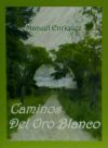 Caminos del oro blanco