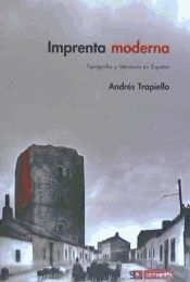 Portada de Imprenta moderna : tipografía y literatura en España, 1874-2005
