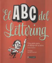 Portada de ABC DEL LETTERING UNA GUIA PARA EL DIBUJO DE LA LETRA