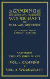 Camping And Woodcraft - Combined Two Volumes In One - The Expanded 1921 Version (Legacy Edition)