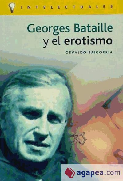 GEORGES BATAILLE Y EL EROTISMO