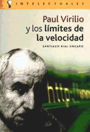 Portada de PAUL VIRILIO Y LOS LÍMITES DE LA VELOCIDAD