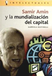 Portada de SAMIR AMIN Y LA MUNDIALIZACIÓN DEL CAPITAL