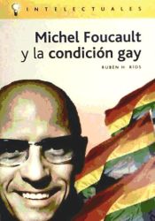 Portada de MICHEL FOUCAULT Y LA CONDICIÓN GAY