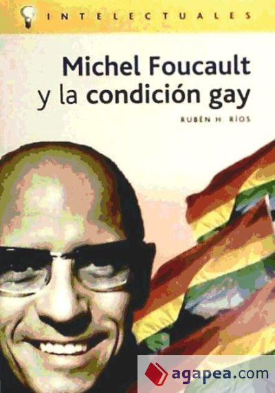 MICHEL FOUCAULT Y LA CONDICIÓN GAY