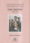 Canciones que te salvaron la vida: The Smiths 1982-87