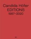 Candida H&ouml;fer: Editions 1987-2020