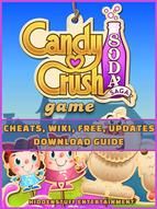 Portada de Candy Crush Soda Saga: How to Download, Tips, Cheats, Tricks, & Strategies (Ebook)