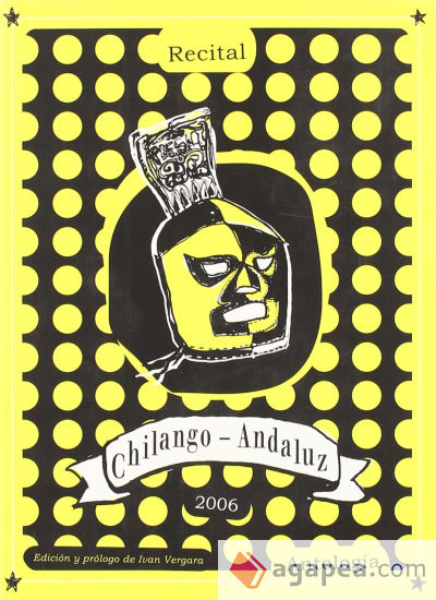 Recital chilango-andaluz, 2006 : antología