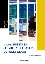 Portada de MF0613 Puesta en servicio y operación de redes de gas