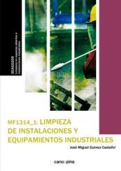 Portada de MF1314 Limpieza de instalaciones y equipamientos industriales