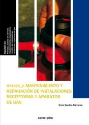 Portada de MF1525 Mantenimiento y reparación de instalaciones receptoras y aparatos de gas