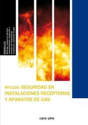 Portada de MF1526 Seguridad en instalaciones receptoras y aparatos de gas