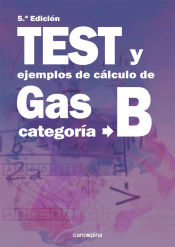 Portada de Test y ejemplos de cálculo de gas categoría B 5ª edición