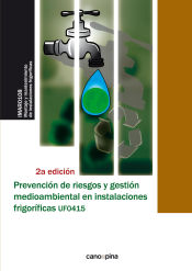 Portada de UF0415 Prevención de riesgos y gestión medioambiental en instalaciones frigoríficas 2ª edición