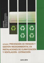 Portada de UF0420 Prevención de riesgos y gestión medioambiental en instalaciones de climatización y ventilación-extracción