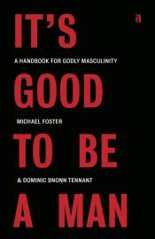 Portada de It&acirc;s Good to Be a Man