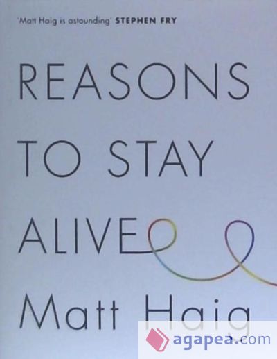 Reasons to Stay Alive