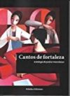 Cantos de fortaleza: Antología de Poesía de mujeres venezolanas