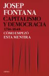 Capitalismo y democracia 1756-1848: Cómo empezó este engaño