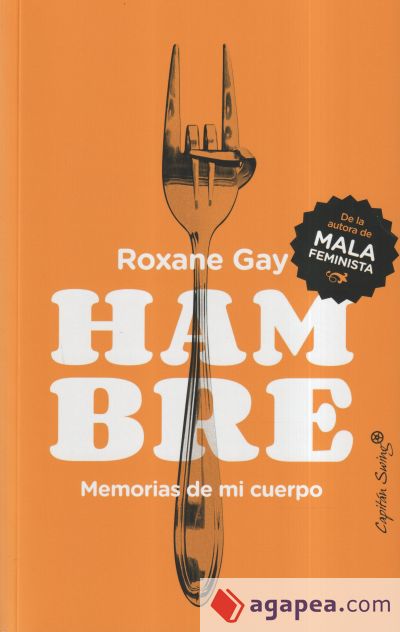 Hambre . Memoria de mi cuerpo