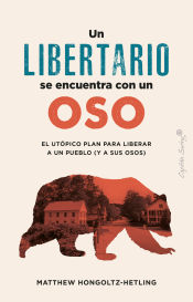 Portada de Un libertario se encuentra con un oso