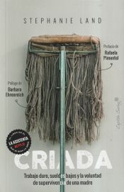 Portada de Criada: Trabajo duro, sueldos bajos y la voluntad de supervivencia de una madre