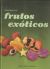 Portada de Descubre los Frutos exoticos, de Julián Díaz Robledo