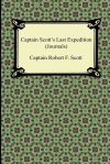 Captain Scott&acirc;s Last Expedition (Journals)