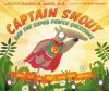 Captain Snout and the Super Power Questions: Don't Let the Ants Steal Your Happiness