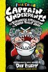 Captain Underpants and the Tyrannical Retaliation of the Turbo Toilet 2000: Color Edition (Captain Underpants #11) (Color Edition), Volume 11