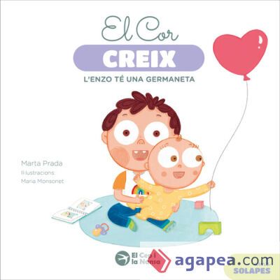 El corazón crece. Enzo tiene una hermanita El corazón crece. Enzo tiene una hermanita