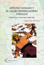 Portada de Antonio Rosado y el anarcosindicalismo andaluz (Ebook)