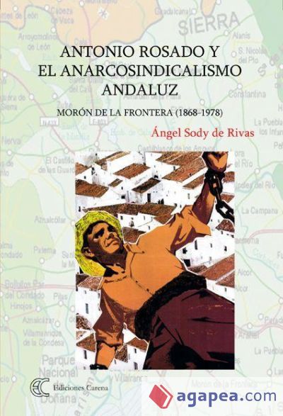 Antonio Rosado y el anarcosindicalismo andaluz (Ebook)