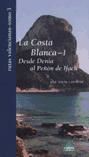 Portada de LA COSTA BLANCA I. Desde Denia a Javea