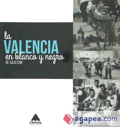 La Valencia en blanco y negro