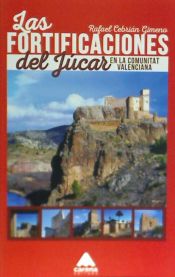 Portada de Las fortificaciones del Júcar en la Comunitat Valenciana