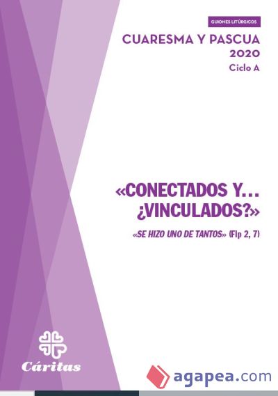 «CONECTADOS Y ¿VINCULADOS?»: Guiones litúrgicos cuaresma y pascua 2020