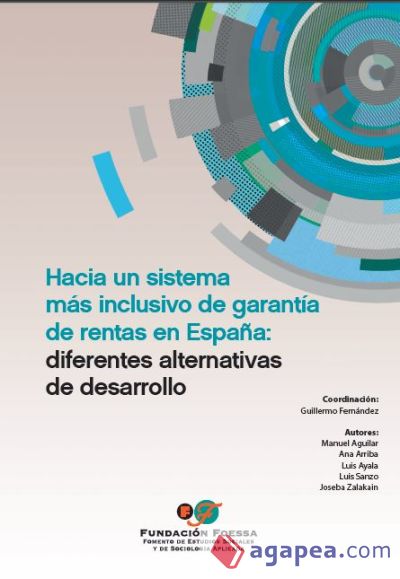 Hacia un sistema más inclusivo de garantía de rentas en España: diferentes alternativas de desarrollo