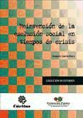 Portada de Reinvenci&oacute;n de la exclusi&oacute;n social en tiempos de crisis (Ebook)
