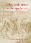 Carlins amb armes en temps de pau: Altres efemèrides d'interès (1840-1842)