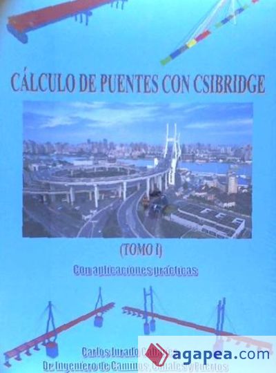 CÁLCULO DE PUENTES CON CSIBRIDGE . Con aplicaciones prácticas