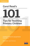 Carol Read’s 101 Tips for Teaching Primary Children. Student's Book without Answers.