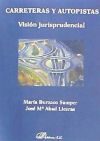 Carreteras y autopistas. Visi¢n jurisprudencial