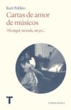 Cartas de amor de músicos: "Mi ángel, mi todo, mi yo..."