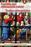 Cartilla del catequista cabal. Todos catequistas