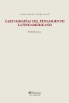 Cartograf&iacute;as del pensamiento latinoamericano: disidencias