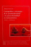 Cartografías Y Estrategias De La 'postmodernidad' Y La 'postcolonialidad' En Latinoamérica. 'hibridez' Y 'globalización'.