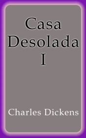 Casa Desolada I (Ebook)