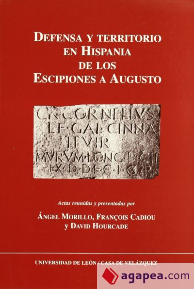 Defensa y territorio en Hispania de los Escipiones a Augusto (espacios urbanos y rurales, municipales y provinciales)